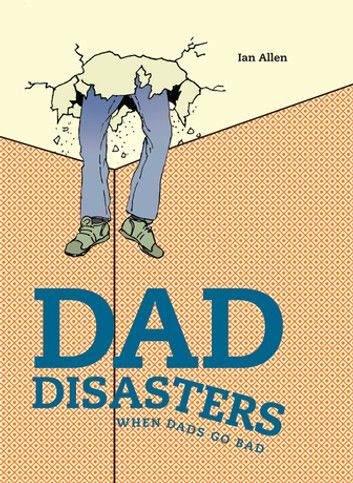 Dad Disasters