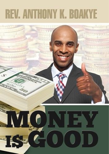 Money Is Good