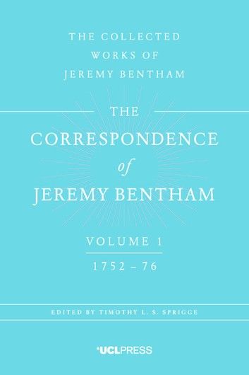 The Correspondence of Jeremy Bentham, Volume 1