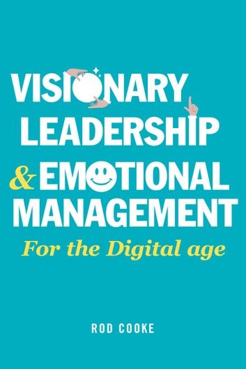 Visionary Leadership and Emotional Management