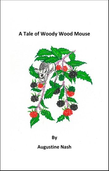 A Tale of Woody Wood Mouse