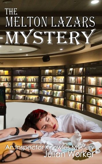 The Melton Lazars Mystery: An Inspector Knowles Mystery Book 5