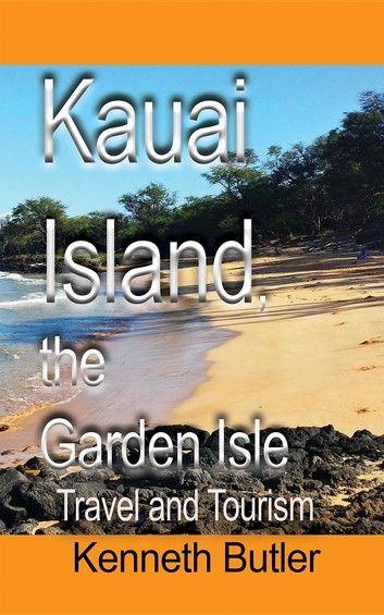 Kauai Island, the Garden Isle