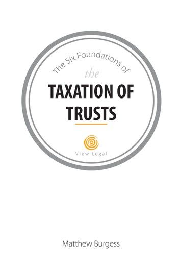 The Six Foundations of the Taxation of Trusts