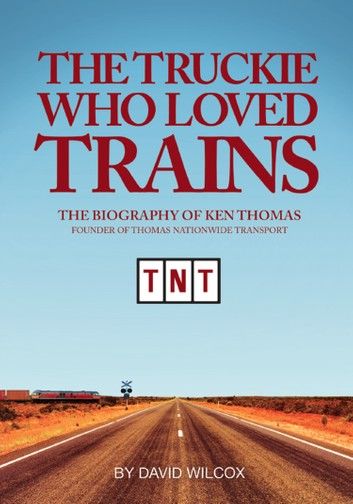 The Truckie Who Loved Trains