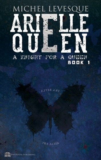 Arielle Queen I - A Knight for a Queen