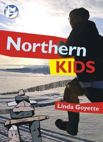 Northern Kids: Courageous Kids