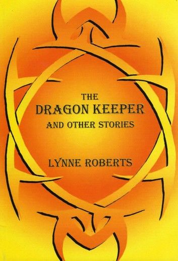 The Dragon Keeper and Other Stories