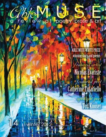 Able Muse - a review of poetry, prose and art - Winter 2012 (No. 14 - print edition)