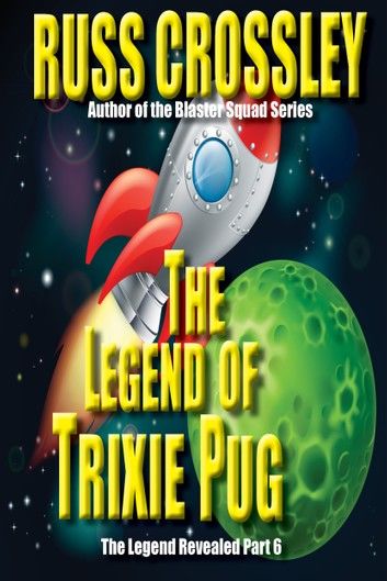 The Legend of Trixie Pug Part 6