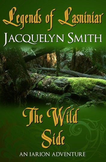 The Wild Side: A Legends of Lasniniar Short