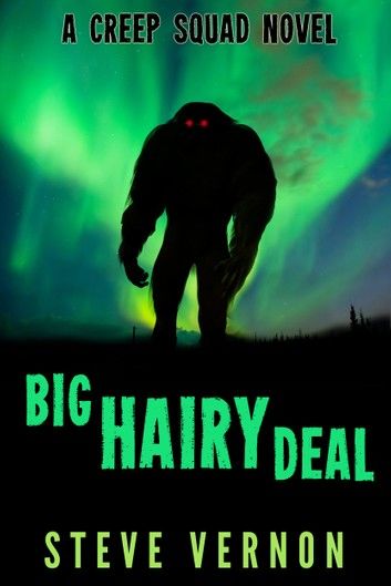 Big Hairy Deal: A Creep Squad Novel