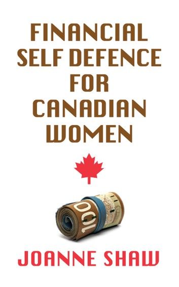 Financial Self Defence for Canadian Women