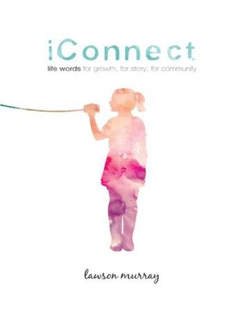 iConnect: Life Words for Growth, for Story, for Community