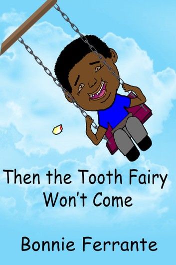 Then the Tooth Fairy Won\