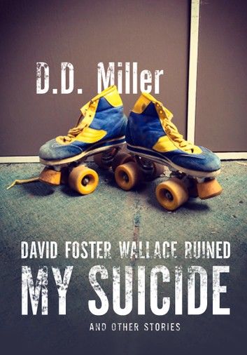 David Foster Wallace Ruined My Suicide
