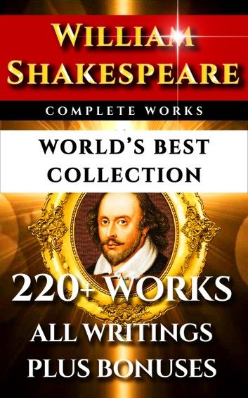 William Shakespeare Complete Works – World’s Best Collection