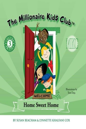 The Millionaire Kids Club: Home Sweet Home