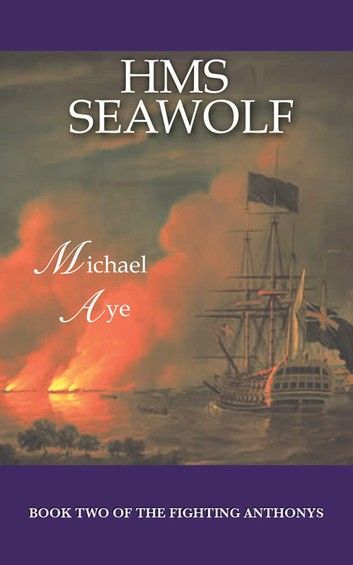 HMS Seawolf: Book 2 of The Fighting Anthonys