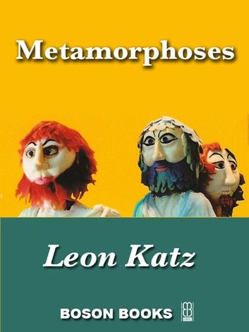 Metamorphoses: Plays on the Greek Method after Ovid