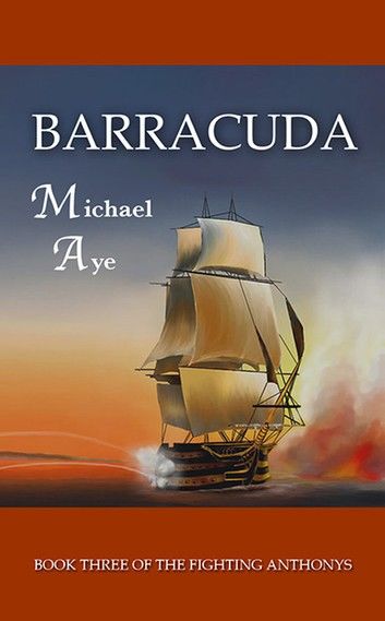 Barracuda: Book 3 of The Fighting Anthonys