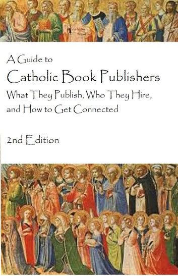 A Guide to Catholic Book Publishers, 2nd Edition