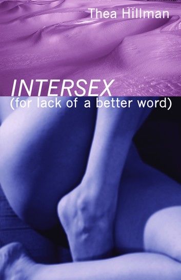 Intersex (For Lack of a Better Word)