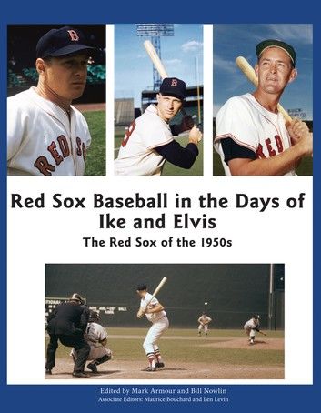 Red Sox Baseball in the Days of Ike and Elvis