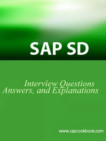 Sap Sd Interview Questions, Answers, And Explanations