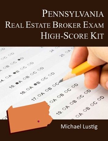 Pennsylvania Real Estate Broker Exam High-Score Kit