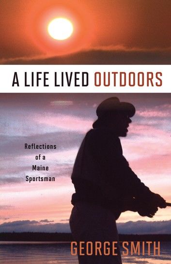 A Life Lived Outdoors