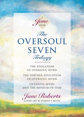 The Oversoul Seven Trilogy: The Education of Oversoul Seven, The Further Education of Oversoul Seven, Oversoul Seven and the Museum of Time