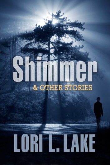 Shimmer & Other Stories