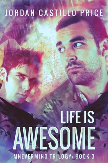 Life is Awesome (Mnevermind Trilogy Book 3)