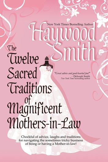 The Twelve Sacred Traditions of Magnificent Mothers-in-law