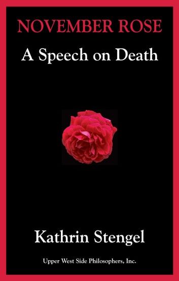 November Rose: A Speech on Death