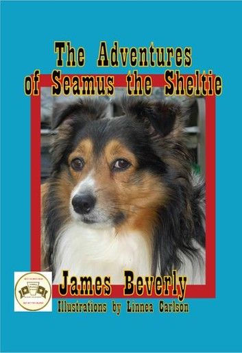 The Adventures of Seamus the Sheltie