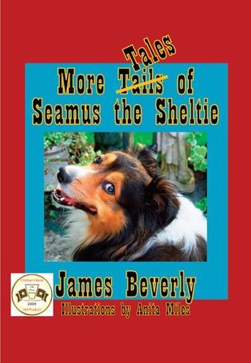 More Tales of Seamus the Sheltie