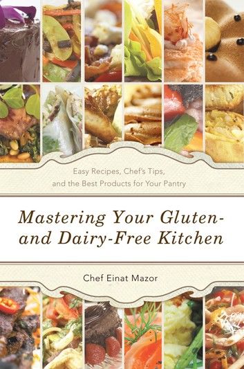 Mastering Your Gluten- and Dairy-Free Kitchen