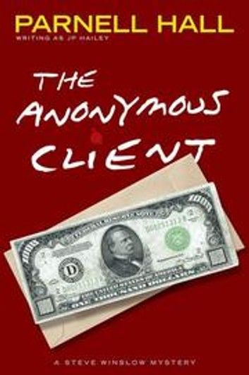 The Anonymous Client (Steve Winslow Courtroom Mystery,#2)