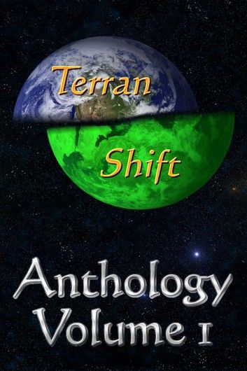 Terran Shift Anthology, Vol 1