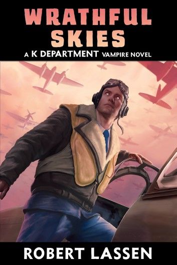 Wrathful Skies - a K Department Vampire Novel