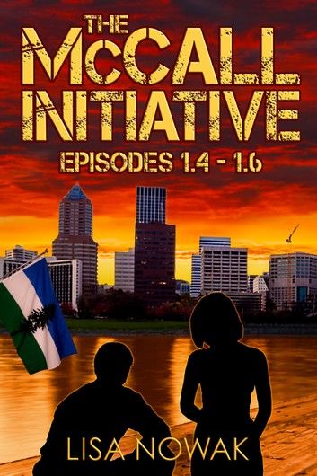 The McCall Initiative Episodes 4-6