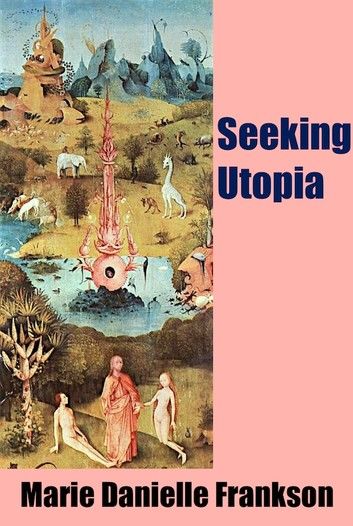 Seeking Utopia