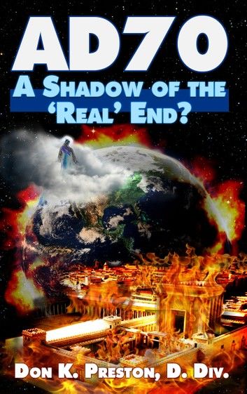 Ad 70: A Shadow of the Real End?