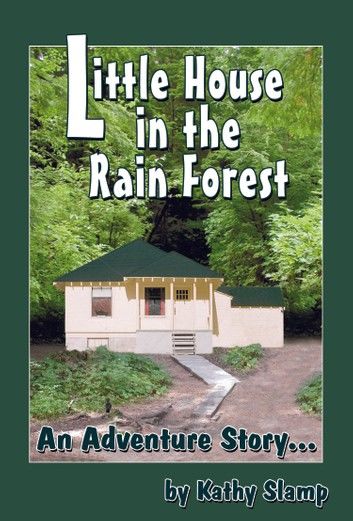 Little House in the Rain Forest