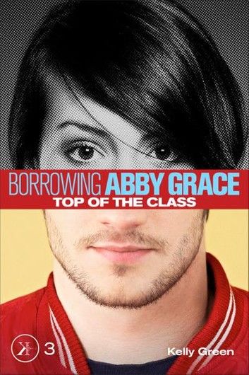 Top of the Class (Borrowing Abby Grace Episode 3)