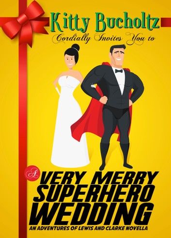 A Very Merry Superhero Wedding