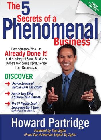 The 5 Secrets of a Phenomenal Business