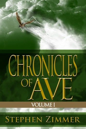 Chronicles of Ave, Volume I